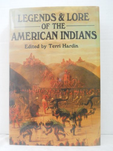 Legends and lore of the American Indians 1566190398 Book Cover