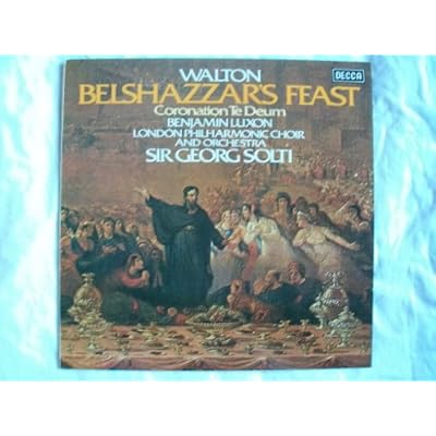 Belshazzar's Feast : Coronation Te Deum