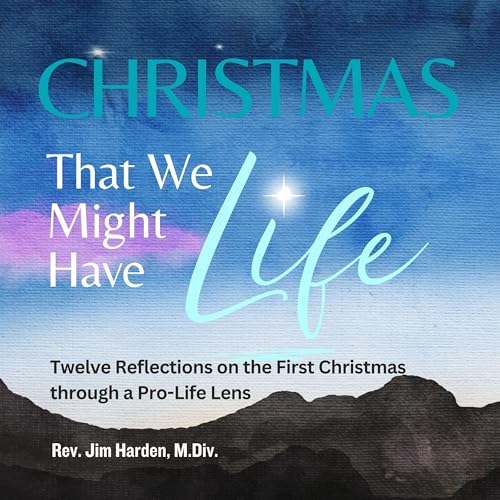 Christmas - That We Might Have Life by Jim Harden episode artwork