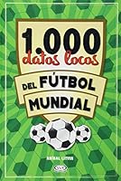 1.000 datos locos del fútbol mundial 9876127292 Book Cover