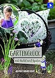 acufactum sticken kissen  Gartenglück: mit Nadel und Spaten - Gestickt, Genäht, Gesät: Gestrickt, genäht, gesät