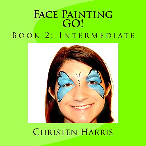 Face Painting GO! Book 2 Intermediate eBook Harris