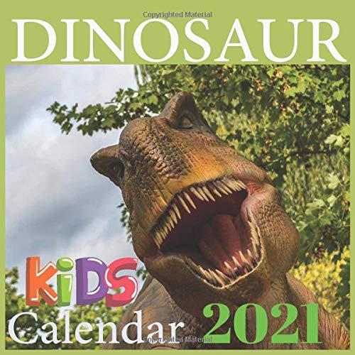 Télécharger DINOSAUR Calendar: HAPPY KIDS CALENDAR , 2021 Wall & Office Calendar, 12 Month Calendar Livre eBook France
