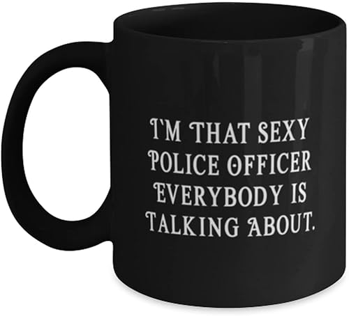 Motivational Police officer Gifts, I'm That Sexy Police Officer Everybody is, Joke 11oz 15oz Mug For Coworkers, Cup From Boss, Police gifts, Cop