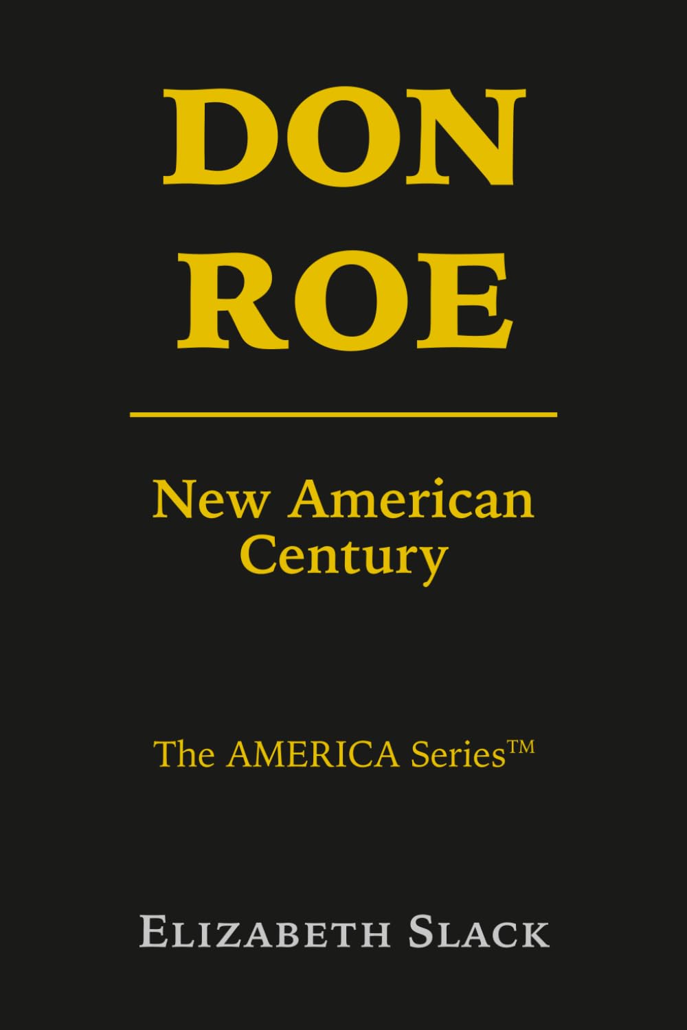DONROE: New American Century (The AMERICA Series)