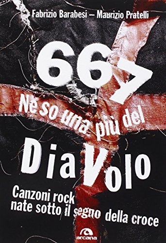 Musiqa 667. Ne So Una Più Del Diavolo. Canzoni Rock Nate Sotto Il Segno Della Croce