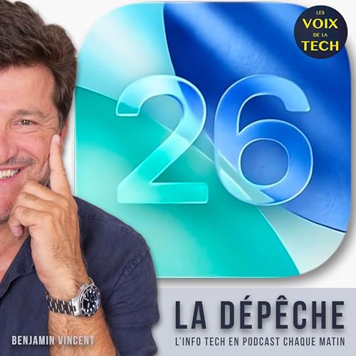 『La dépêche | iOS 26 disponible : les principales nouveautés』のカバーアート