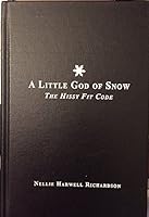 A Little God of Snow: The Hissy Fit Code 0965558444 Book Cover