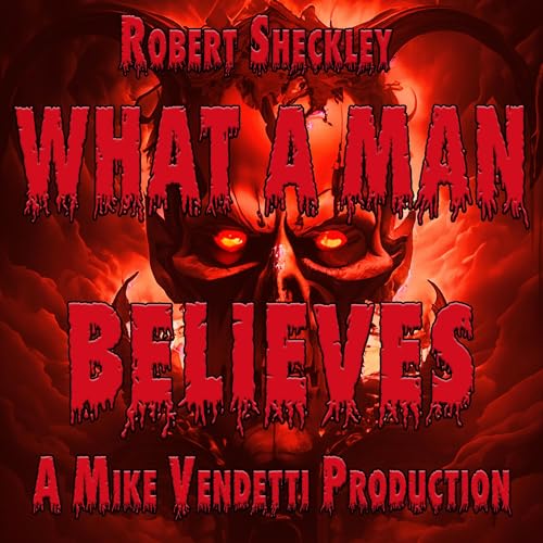 What a Man Believes by Robert Sheckley episode artwork