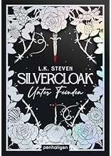 Silvercloak - Unter Feinden: Roman - Pleasure or Pain - woher kommt deine Kraft? Das Fantasy-Ereignis des Jahres! (Die Silv…