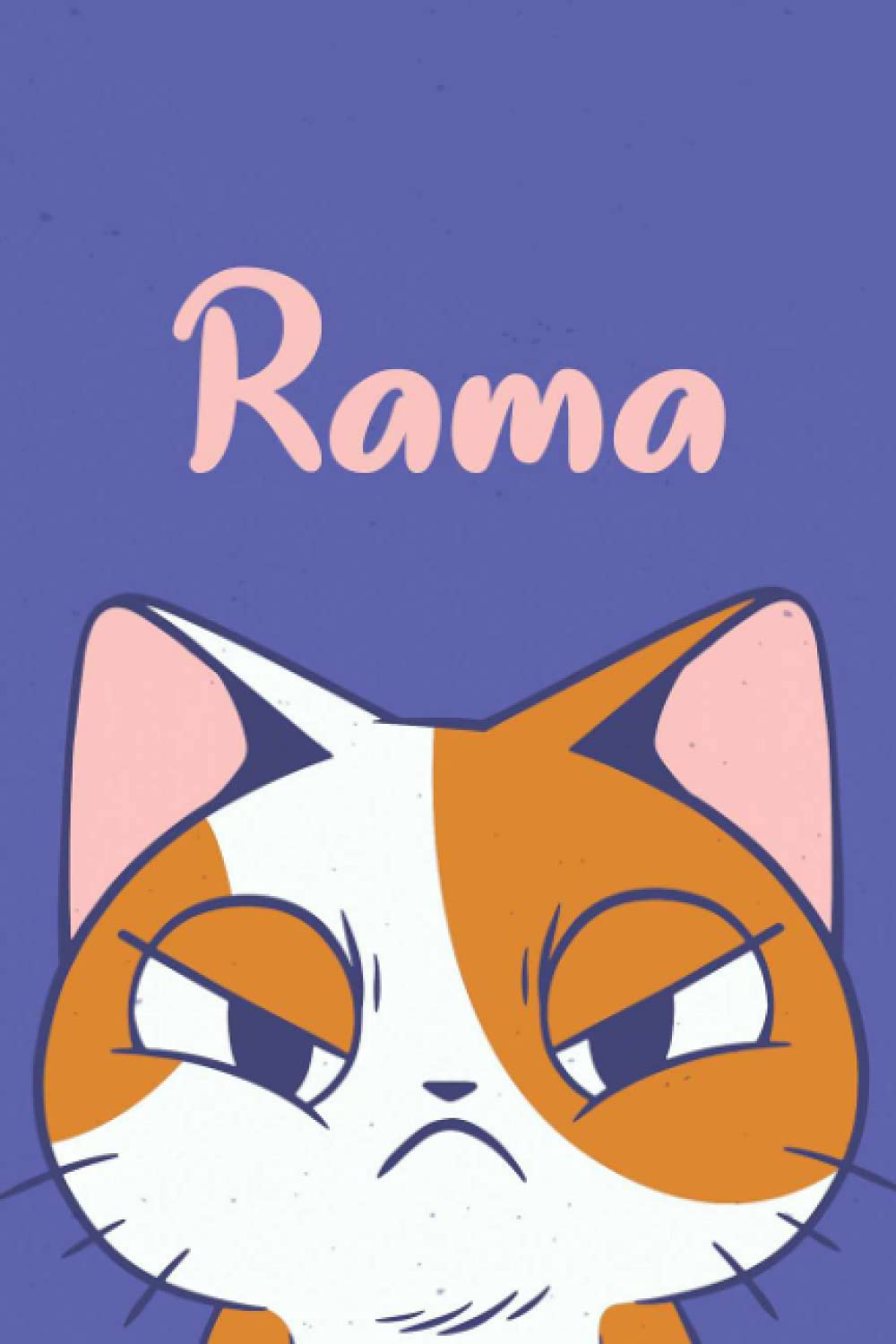 Rama: Funny Cat Notebook, Lined Journal, Perfect gift for Cats Lovers,120 Pages