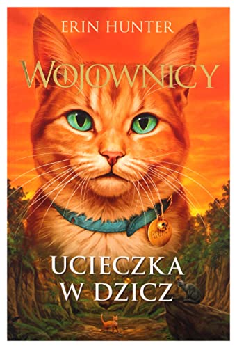 Wojownicy. Tom 1. Ucieczka w dzicz [Polish] 8382031560 Book Cover