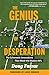 The Genius of Desperation: The Schematic Innovations that Made the Modern NFL