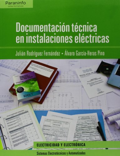 Documentación técnica en instalaciones eléctricas: Rústica (Electricidad y Electrónica)