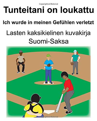 Suomi-Saksa Tunteitani on loukattu/Ich wurde in meinen Gefühlen verletzt Lasten kaksikielinen kuvakirja