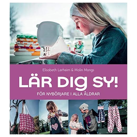 Lär dig sy! : för nybörjare i alla åldrar