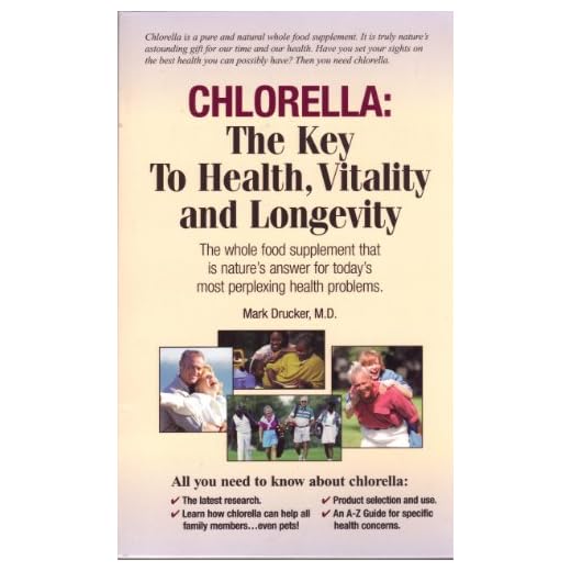 Chlorella: The Key to Health, Vitality and Longevity