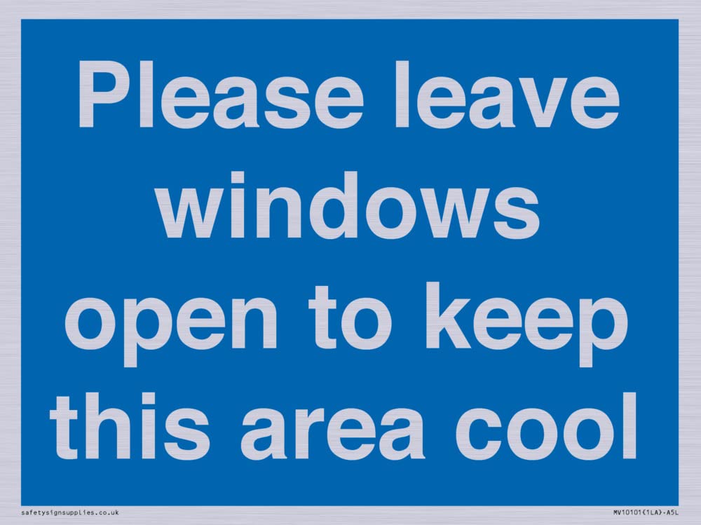 Please leave windows open to keep this area cool Sign - 200x150mm - A5L