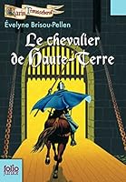LE CHEVALIER DE HAUTE-TERRE 2070624323 Book Cover