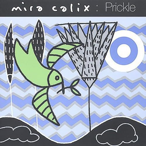 Prickle [Audio CD] CALIX,MIRA