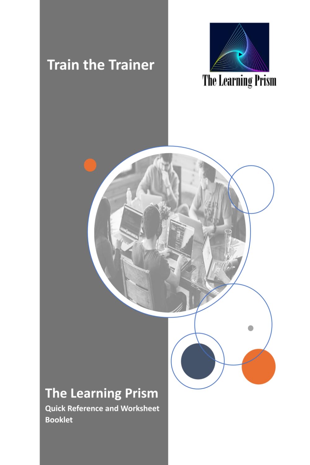Train the Trainer: The Learning Prism