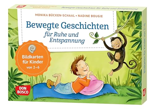 Bewegte Geschichten für Ruhe und Entspannung: Körperwahrnehmung stärken: 14 altersgerechte Mitmachgeschichten als Bewegungsangebot für Krippe und ... und innere Balance. 30 Ideen auf Bildkarten)