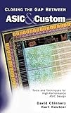 Closing the Gap Between ASIC & Custom: Tools and Techniques for High-Performance ASIC Design