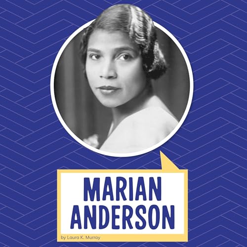 Marian Anderson by Laura K. Murray episode artwork