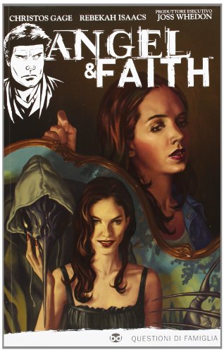 Questioni di famiglia. Angel & Faith: 2 Questioni di famiglia. Angel & Faith: 2