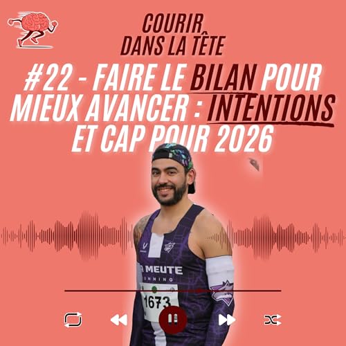 #22 Faire le bilan pour mieux avancer