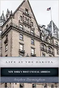 Life at the Dakota: New York's Most Unusual Address book cover
