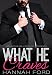 What He Craves (What He Wants, Book Two) (An Alpha Billionaire Romance)