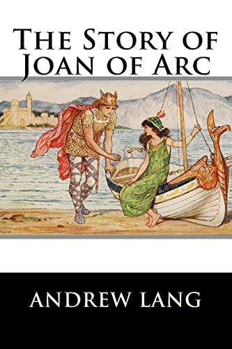 The Story of Joan of Arc 1519749538 Book Cover