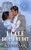 La clé de l'érudit: Une romance de régence (French Edition)