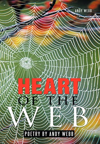 Heart of the Web: Poetry by Andy Webb