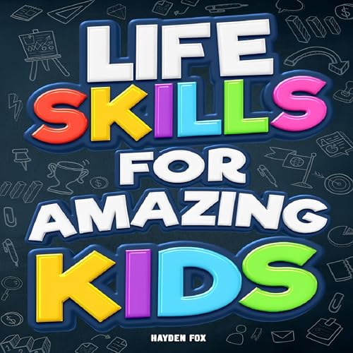 Life Skills for Amazing Kids by Hayden Fox episode artwork