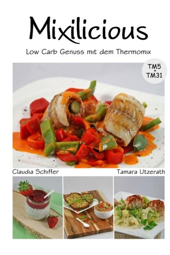 Preisvergleich Produktbild Mixilicious - LowCarb Genuss mit dem Thermi