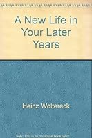 A New Life In Your Later Years Thoughts on New Things Happening to God's People B0007E4DXY Book Cover