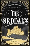 The Ordeals: Discover the brand-new sizzling romantasy and magical dark academia adventure of 2026, a perfect winter read!: Book 1 (Killmarth Trials)