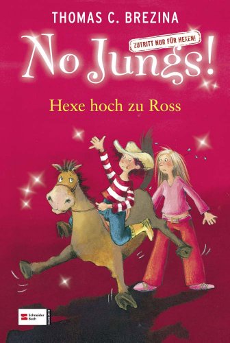 No Jungs! 13. Hexe hoch zu Ross