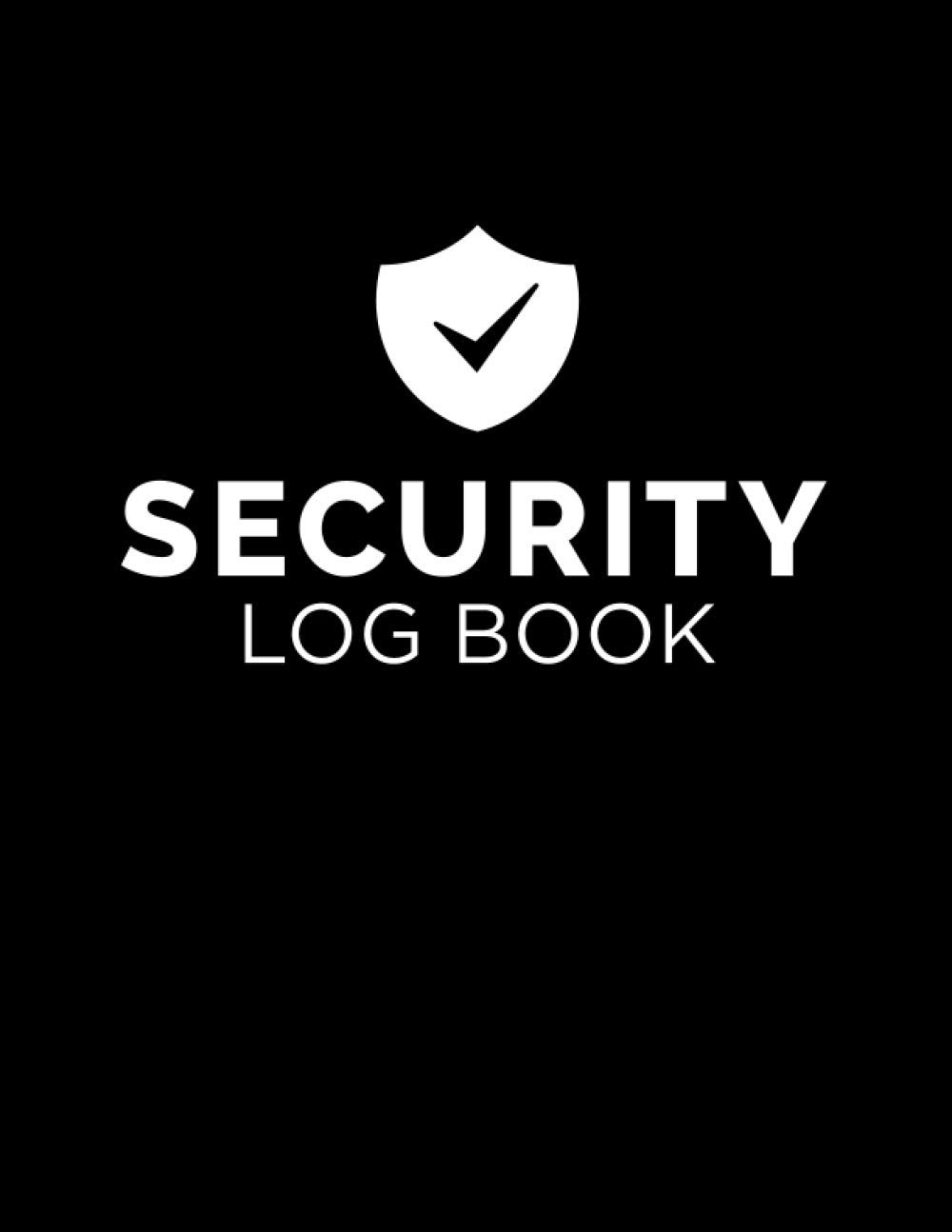 Security Log Book: Security Incident Reporting Book (Security Event Log)