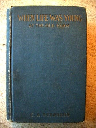 When Life Was Young At the Old Farm in Maine B000HFAJZE Book Cover