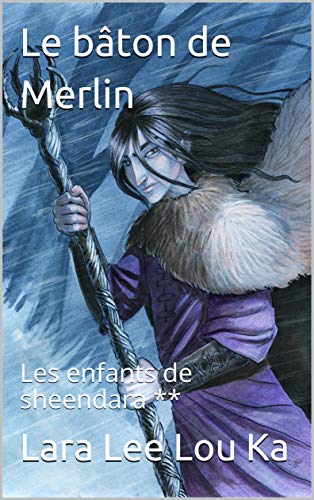 Télécharger Le bâton de Merlin: Les enfants de sheendara ** PDF Ebook En Ligne