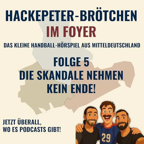 Page de couverture de Folge 5 – Die Skandale nehmen kein Ende!