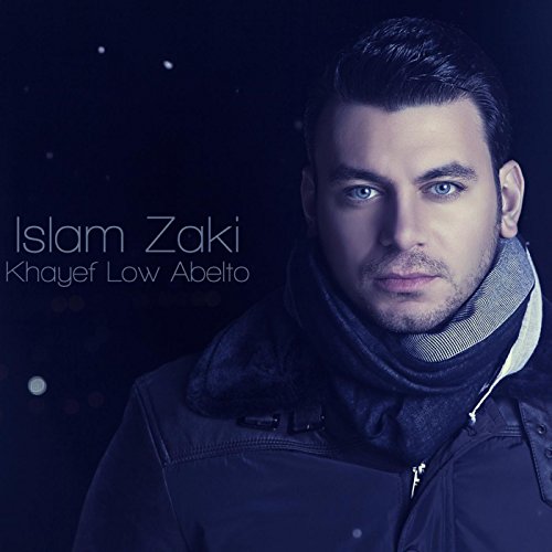 Khayef Low Abelto Islam Zaki Digital Music