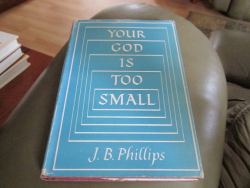 Your God is Too Small B000J55BWS Book Cover