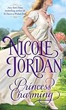  Princess Charming (Legendary Lovers Novel) by Nicole Jordan (2012-03-15)
