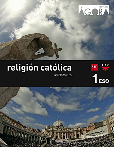 Religión católica. 1 ESO. Ágora - 9788467582369 Religión católica. 1 ESO. Ágora - 9788467582369
