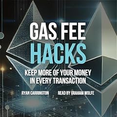 Gas Fee Hacks Audiobook By Ryan Carrington cover art