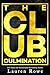 The Culmination (The Club Series Book 4)